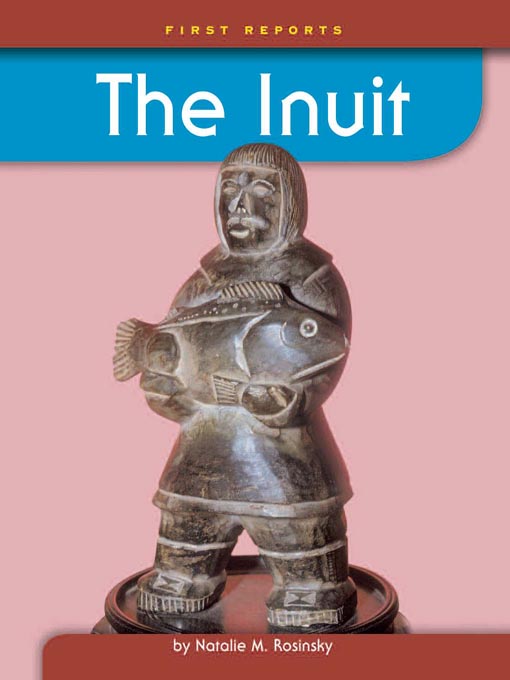 Title details for The Inuit by Natalie M. Rosinsky - Available